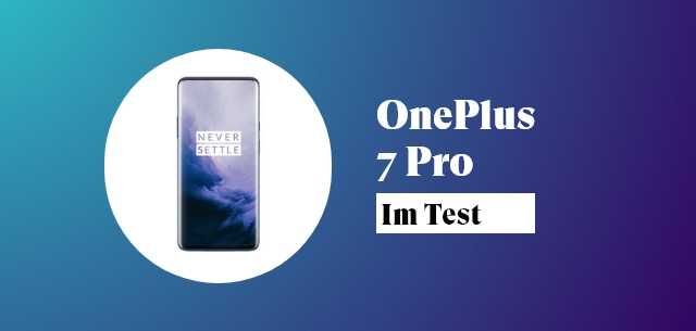 Das OnePlus 7 Pro im Test – was taugt das Handy?