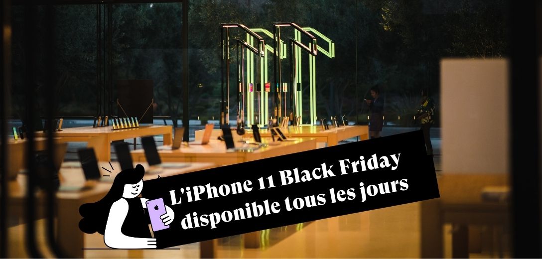 iPhone 11 Black Friday - N'attendez plus le 4 Décembre 2020